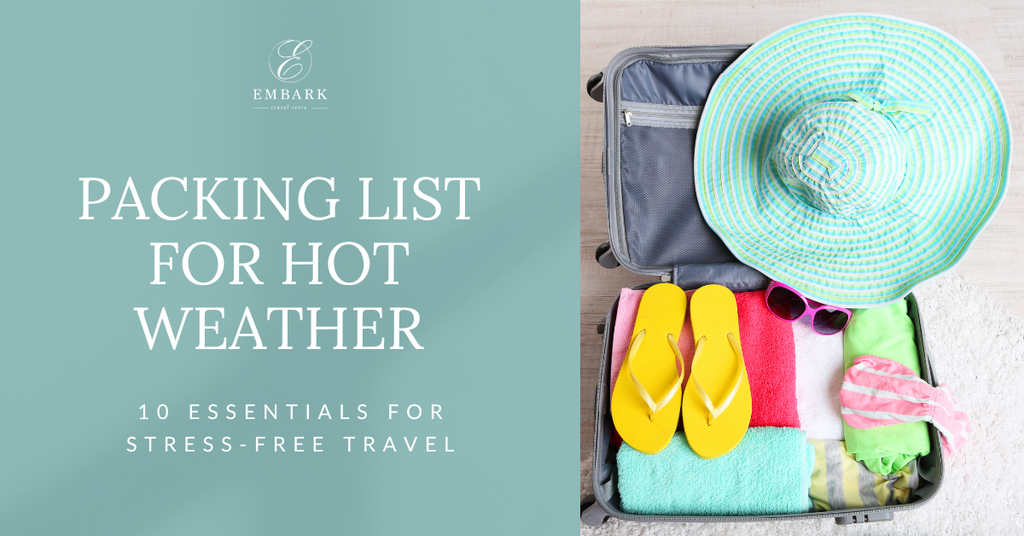 Packing List for Hot Weather: 10 Essentials for Stress-Free Travel