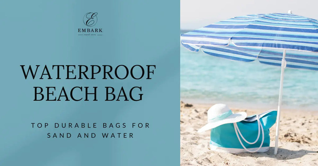 Waterproof Beach Bag: Top Durable Bags for Sand and Water