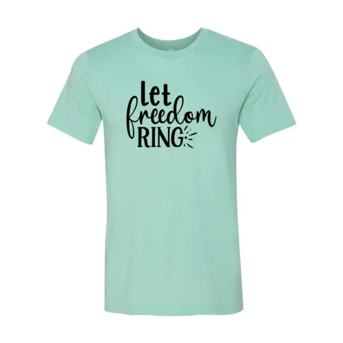 Let Freedom Ring T-shirt  3XL / Heather Mint