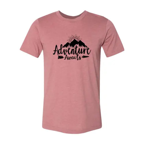 Adventure Awaits T-Shirt  3XL / Heather Mauve