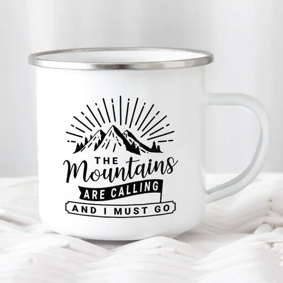 The Mountains Are Calling and I Must Go Enamel Coffee Mug