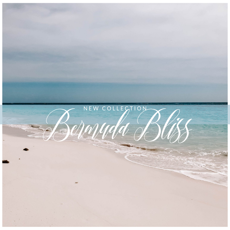 MAY COLLECTION: BERMUDA BLISS