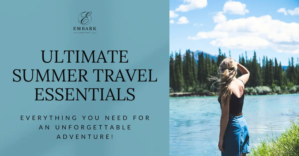 Ultimate Summer Travel Essentials: Everything You Need for an Unforgettable Adventure!