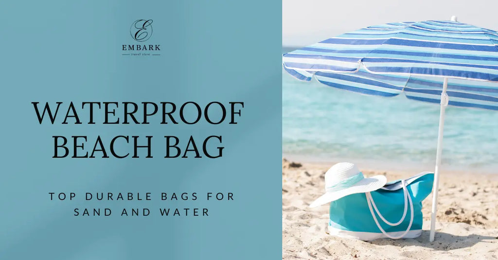 Waterproof Beach Bag: Top Durable Bags for Sand and Water