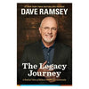 The Legacy Journey: A Radical View of Biblical Wealth and Generosity by Dave Ramsey