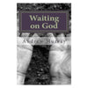 Waiting on God by Andrew Murray