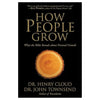 How People Grow: What the Bible Reveals About Personal Growth by Henry Cloud