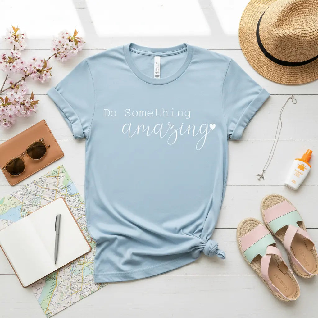 Do Something Amazing T-shirt