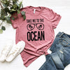 Take Me To The Ocean T-shirt - Embark Travel Store