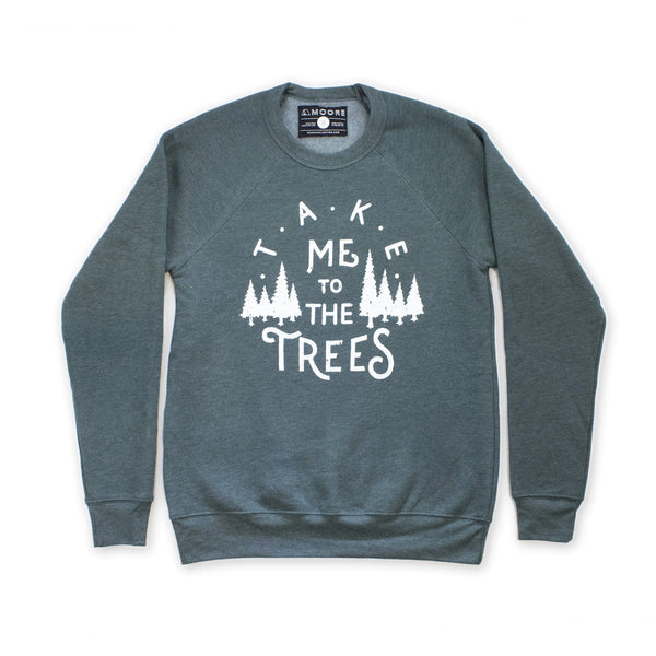 Take Me to the Trees Sweatshirt (Forest Green) - Embark Travel Store