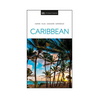 DK Eyewitness Caribbean Travel Guide