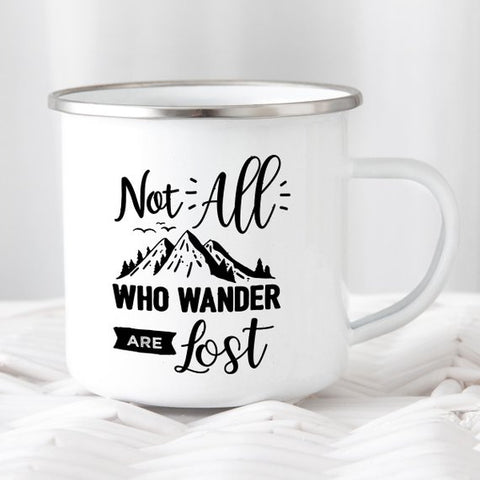 Not All Who Wander Are Lost Enamel Coffee Mug