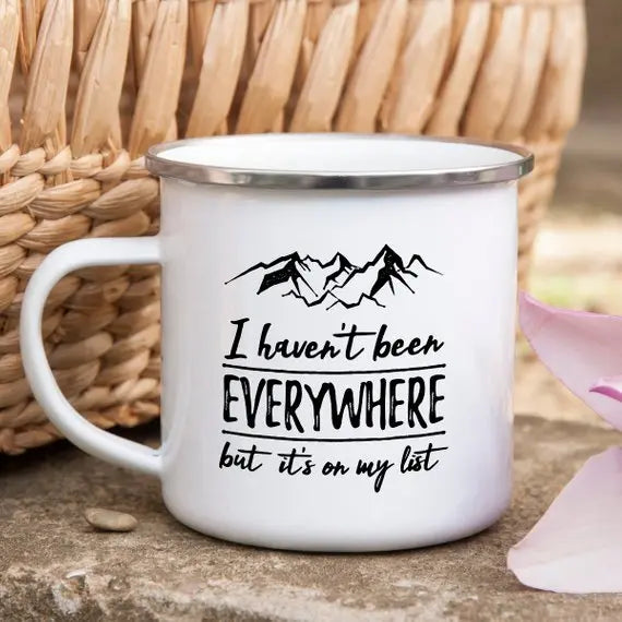 I Haven't Been Everywhere Coffee Mug