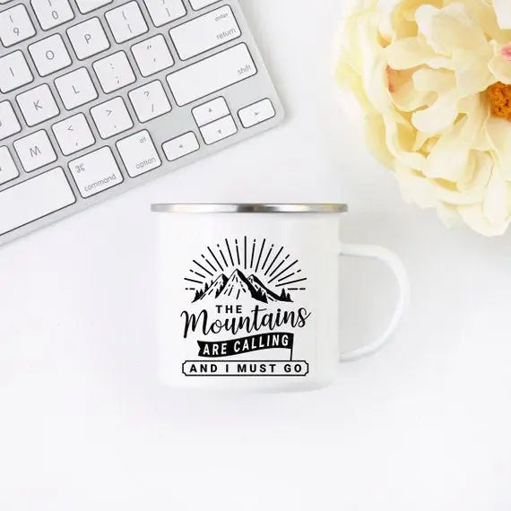 The Mountains Are Calling and I Must Go Enamel Coffee Mug